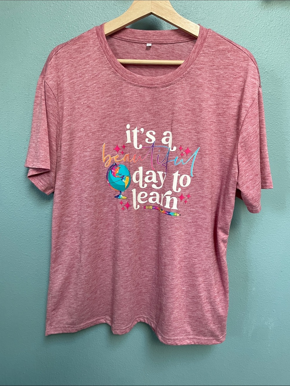 It’s a Beautiful Day to Learn Teacher Graphic T-Shirt | XL | Mauve Pink